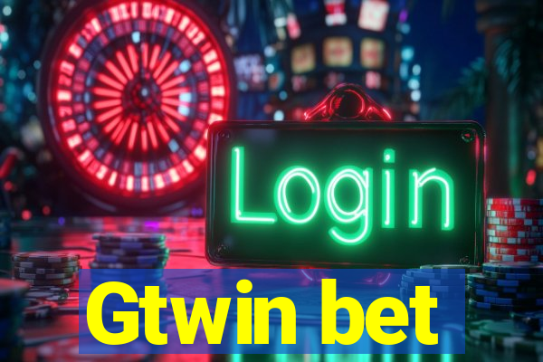 Gtwin bet